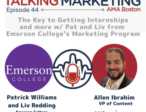 Episode 44: The Key to Getting Internships and more w/ Pat and Liv from Emerson College’s Marketing Program